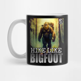 Hike Like Bigfoot Sasquatch Trail Hiking Outdoor Enthusiast 2 Mug